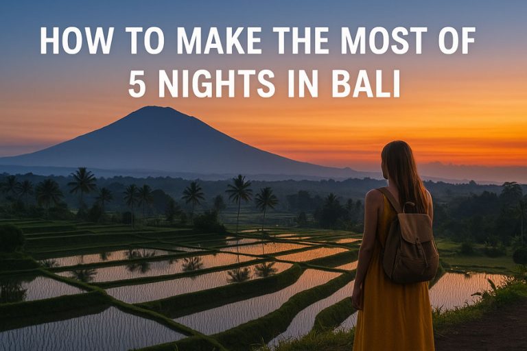 How to Make the Most of 5 Nights in Bali
