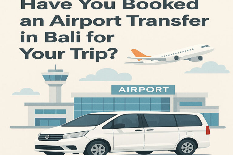 Your Guide to Ngurah Rai Airport Transfers