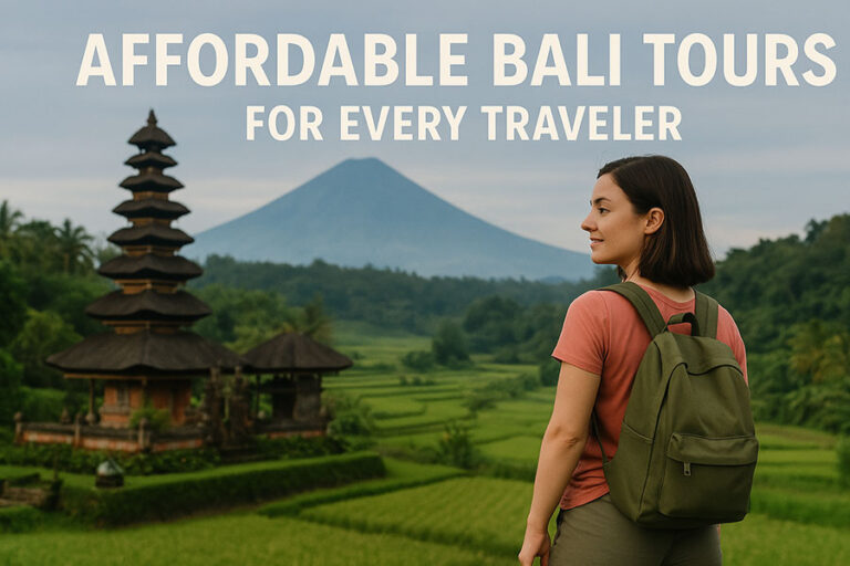 Affordable Bali Tours: Complete Budget Travel Guide
