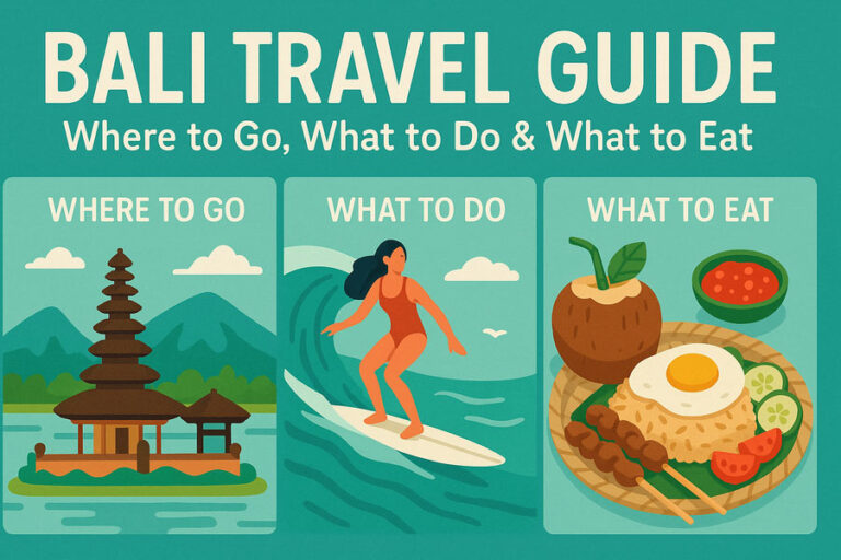 Bali Travel Guide: Where to Go, What to Do & What to Eat