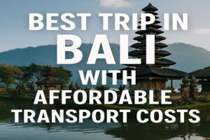 Best Trip in Bali 01 | www.balitouristic.com