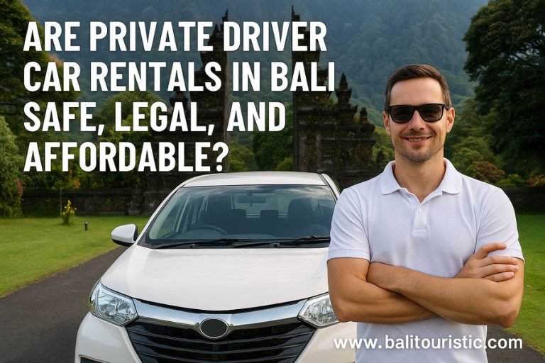 Car Rentals in Bali: Safe, Legal & Affordable Options