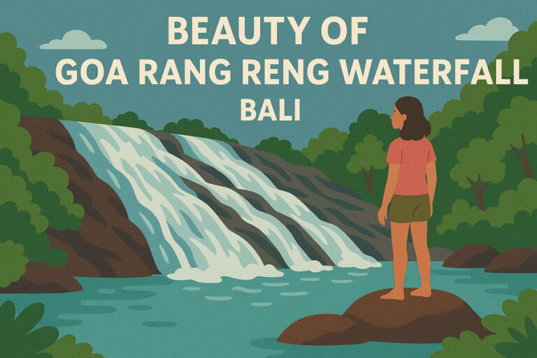 Goa Rang Reng Waterfall Bali: Complete Guide & Tips