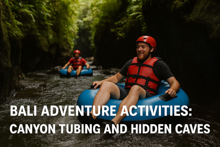 Bali Adventure Activities: The Best Adventure Tours in Bali