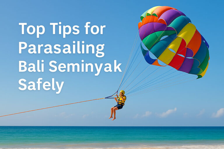 Parasailing Bali Seminyak: Safety Tips & Best Beach Spots
