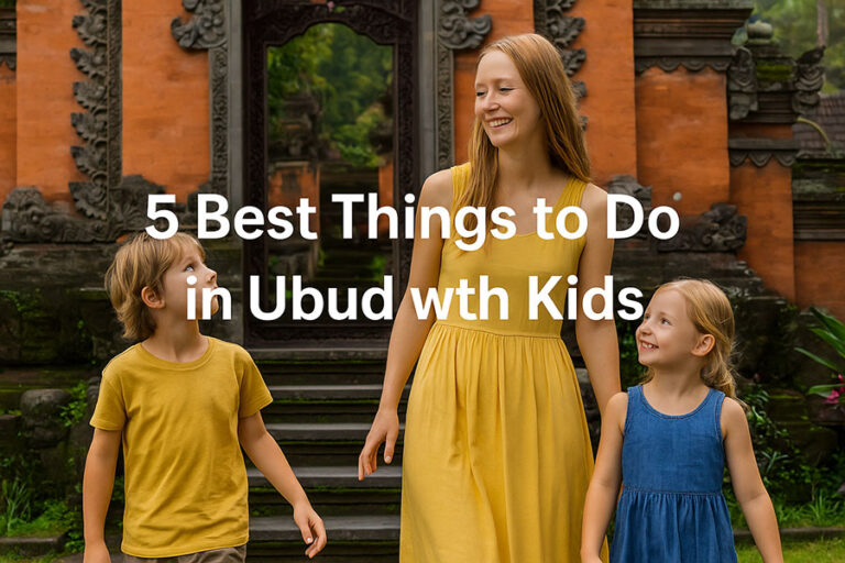 Ubud with Kids: 5 Best Family Activities & Travel Guide