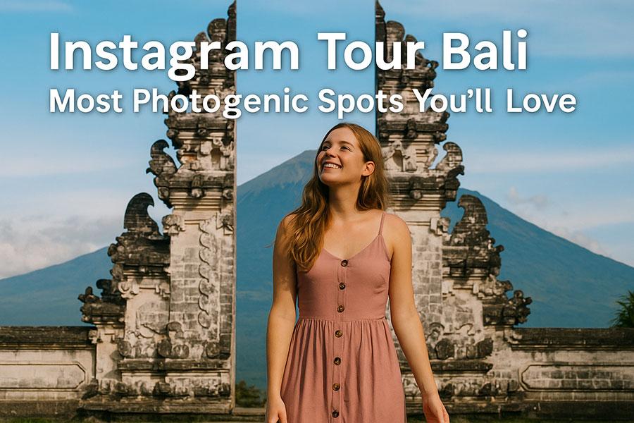 instagram tour bali | www.balitouristic.com
