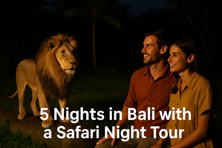 5 Nights in Bali with Safari Night Tour: Complete Guide