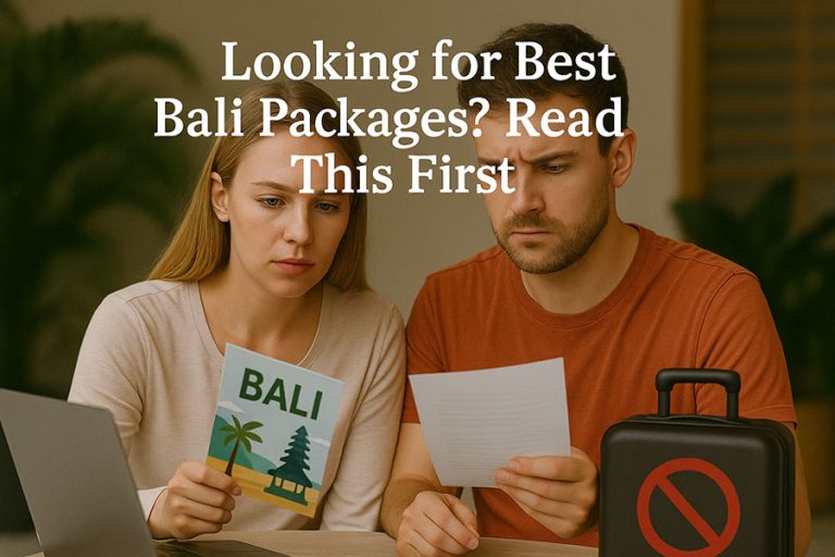Looking for Best Bali Packages? Read This First