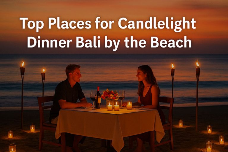 Candlelight Dinner Bali: Best Romantic Beach Spots