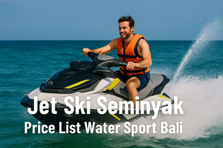 Jet Ski Seminyak: Bali Price List & Water Sports Tips