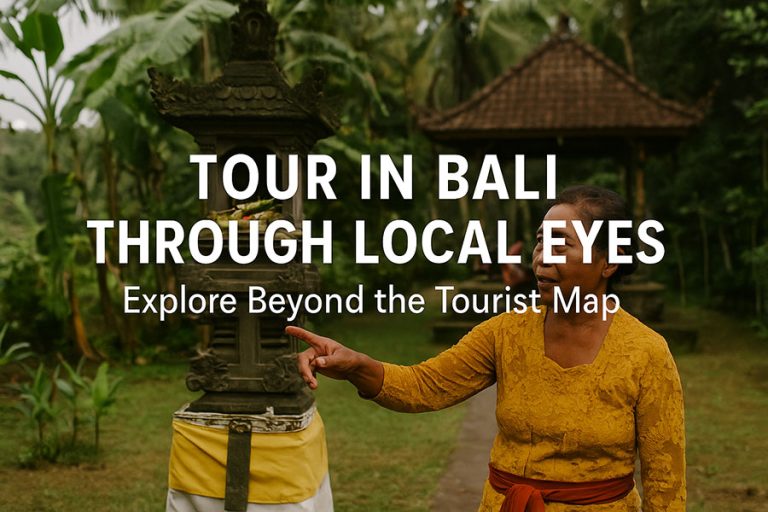 Local Tours in Bali: Explore Beyond the Tourist Map