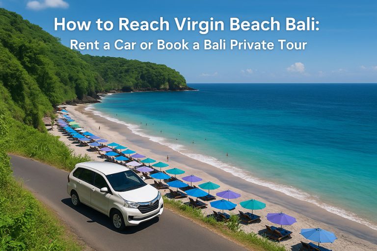 How to Reach Virgin Beach Bali: Car or Private Tour