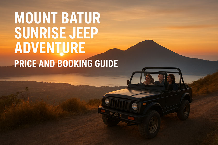 2 Complete Mount Batur Sunrise Jeep Adventure Price and Booking Guide | www.balitouristic.com