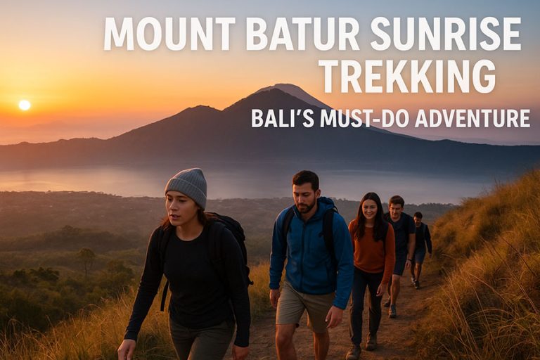 Why Mount Batur Sunrise Trekking is Bali’s Must-Do Adventure